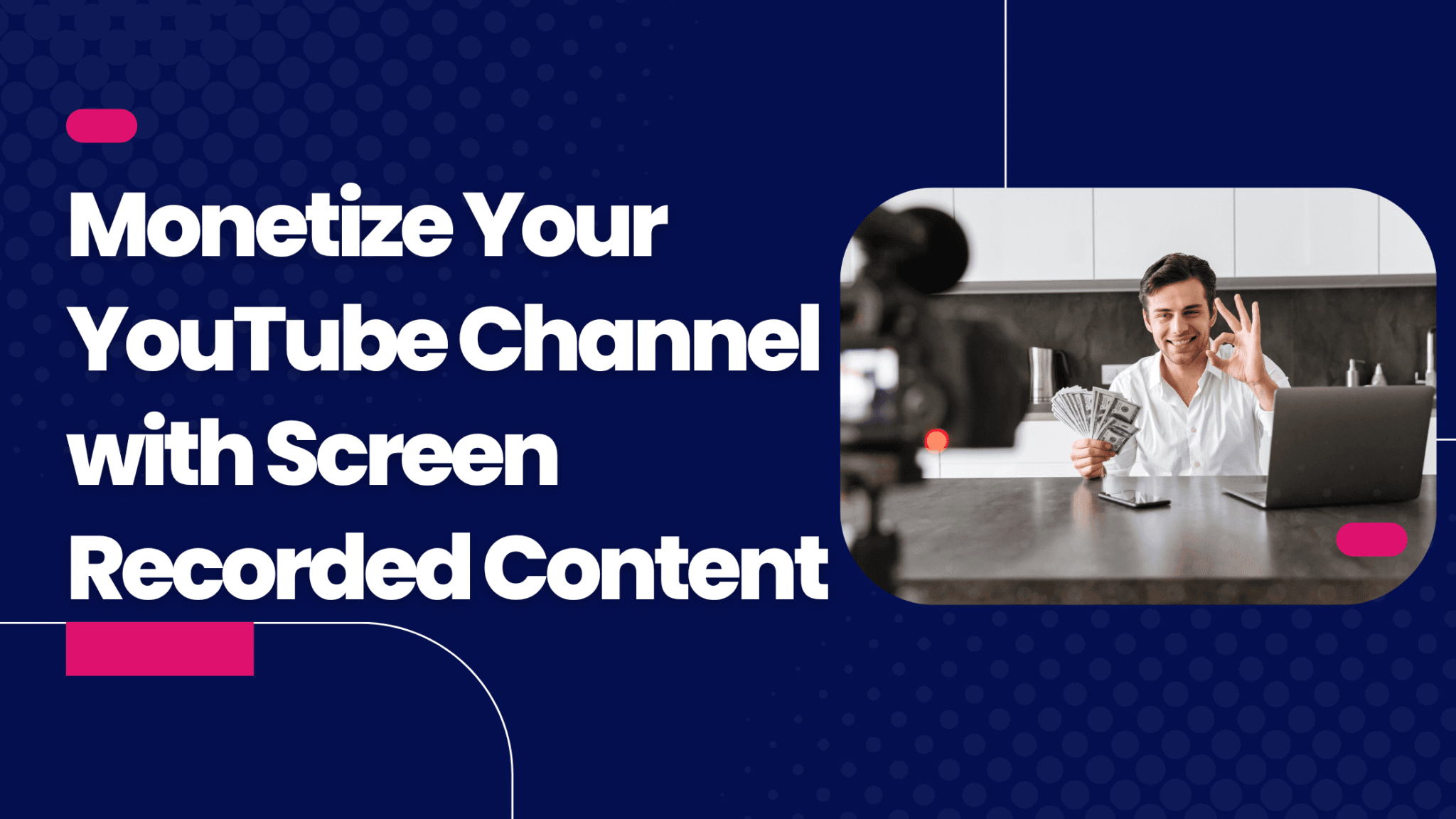How to Monetize Your YouTube Channel with Screen Recorded Content